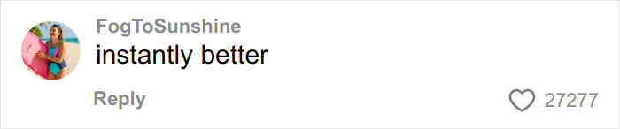 Screenshot of a social media comment by FogToSunshine saying instantly better with 27,277 likes, related to woman removing nose ring viral story. Screenshot of a social media comment by FogToSunshine saying instantly better with 27,277 likes, related to woman removing nose ring viral story.