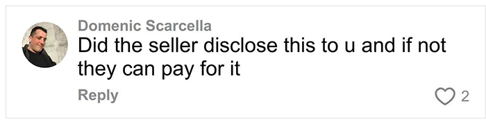 Comment by Domenic Scarcella questioning if the seller disclosed a secret feature hidden under a floor and if they can pay for it.
