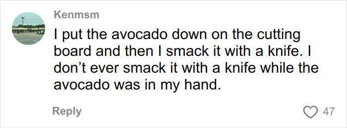 Comment discussing the common avocado hands mistake leading to ER visits, highlighting safe avocado cutting practices.