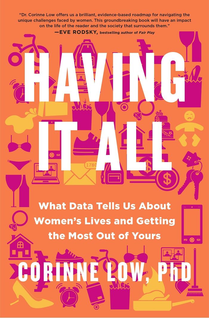 Book cover of Having It All by Corinne Low PhD featuring icons about women's lives and data for evidence-based decision making. Book cover of Having It All by Corinne Low PhD featuring icons about women's lives and data for evidence-based decision making.