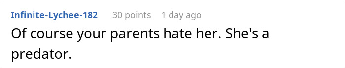 Screenshot of an online comment stating parents hate the 27YO girlfriend, calling her a predator in a family dispute. Screenshot of an online comment stating parents hate the 27YO girlfriend, calling her a predator in a family dispute.