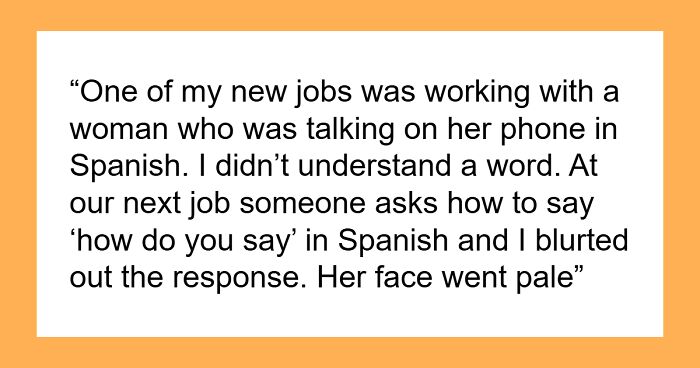 45 Times Being Multilingual Totally Paid Off During Awkward Gossip Moments