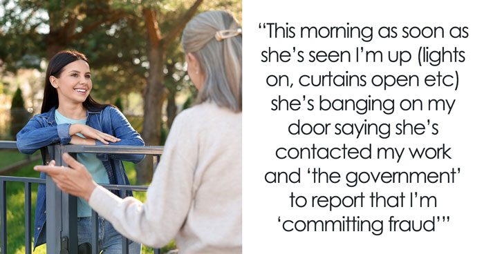 Person Recovering From Surgery Stupefied After Nasty Neighbor Says She’s Reporting Them For Fraud