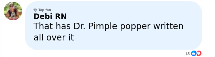 Comment on social media post from user Debi RN mentioning Dr. Pimple Popper with a profile picture and top fan badge. Comment on social media post from user Debi RN mentioning Dr. Pimple Popper with a profile picture and top fan badge.