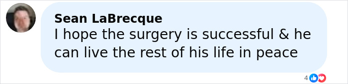 Comment by Sean LaBrecque expressing hope for successful surgery and peaceful life for man with 4-lb face tumor seeking urgent help. Comment by Sean LaBrecque expressing hope for successful surgery and peaceful life for man with 4-lb face tumor seeking urgent help.