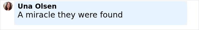 Comment by Una Olsen expressing awe over the miracle of sisters being discovered alive after 36 years missing. Comment by Una Olsen expressing awe over the miracle of sisters being discovered alive after 36 years missing.
