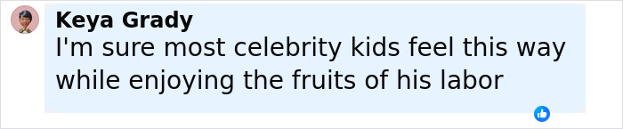 Comment by Keya Grady expressing thoughts on celebrity kids enjoying benefits of their parent's work, related to Ben Stiller parenting mistakes. Comment by Keya Grady expressing thoughts on celebrity kids enjoying benefits of their parent's work, related to Ben Stiller parenting mistakes.