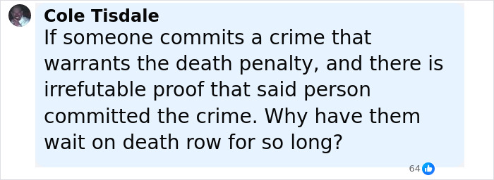 Screenshot of a social media comment discussing the death penalty and delays on death row for capital punishment cases. Screenshot of a social media comment discussing the death penalty and delays on death row for capital punishment cases.