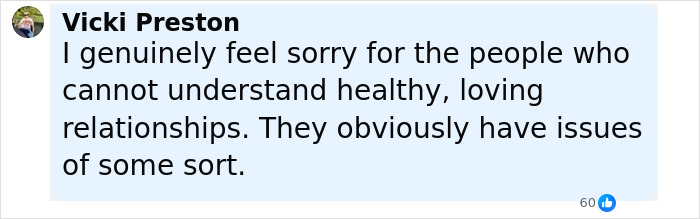 Comment by Vicki Preston expressing sympathy for those who misunderstand healthy, loving relationships in a social media post. Comment by Vicki Preston expressing sympathy for those who misunderstand healthy, loving relationships in a social media post.