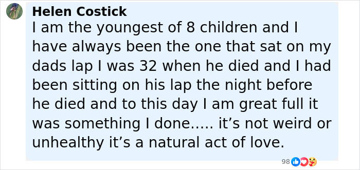 Comment from Helen Costick defending sitting on dad's lap as a natural act of love, related to creepy relationship debate. Comment from Helen Costick defending sitting on dad's lap as a natural act of love, related to creepy relationship debate.