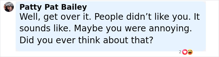 Comment section screenshot with user Patty Pat Bailey responding about rejection and personality in a social media post. Comment section screenshot with user Patty Pat Bailey responding about rejection and personality in a social media post.