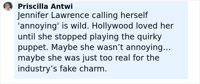 Text post by Priscilla Antwi reflecting on Jennifer Lawrence's personality and Hollywood reception, mentioning rich art dealer. Text post by Priscilla Antwi reflecting on Jennifer Lawrence's personality and Hollywood reception, mentioning rich art dealer.