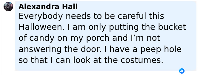 Facebook comment from Alexandra Hall warning about a disturbing doorbell prank involving a masked trio at Halloween. Facebook comment from Alexandra Hall warning about a disturbing doorbell prank involving a masked trio at Halloween.