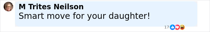 Comment by M Trites Neilson saying Smart move for your daughter with reactions visible below the text. Comment by M Trites Neilson saying Smart move for your daughter with reactions visible below the text.