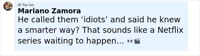 Comment by Mariano Zamora calling Louvre robbers idiots and mentioning a smarter jewel thief and a Netflix series idea. Comment by Mariano Zamora calling Louvre robbers idiots and mentioning a smarter jewel thief and a Netflix series idea.