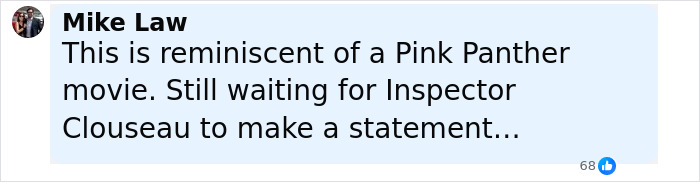 Comment by Mike Law referencing Pink Panther movie and Inspector Clouseau related to America’s most notorious jewel thief discussion. Comment by Mike Law referencing Pink Panther movie and Inspector Clouseau related to America’s most notorious jewel thief discussion.