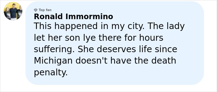 Comment by Ronald Immormino discussing a mother letting her son suffer and the absence of the death penalty in Michigan.