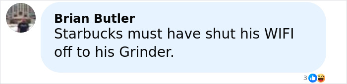 Comment on social media post mentioning Starbucks and WIFI, related to Florida man arrested after tantrum over Pride flag.
