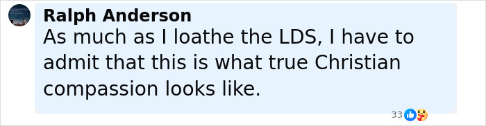 Comment by Ralph Anderson expressing reluctant admiration for true Christian compassion related to Mormons raising funds. Comment by Ralph Anderson expressing reluctant admiration for true Christian compassion related to Mormons raising funds.