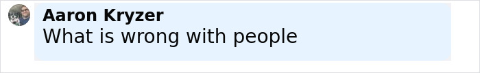 Screenshot of a social media comment by Aaron Kryzer asking "What is wrong with people" related to Mormons raising $500k controversy. Screenshot of a social media comment by Aaron Kryzer asking "What is wrong with people" related to Mormons raising $500k controversy.