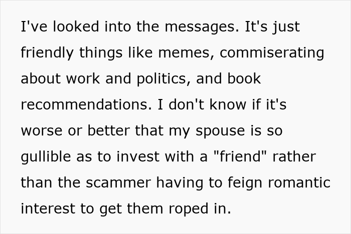 Text excerpt about a spouse gullibly investing in a scam leading to zero savings and overwhelming debt.