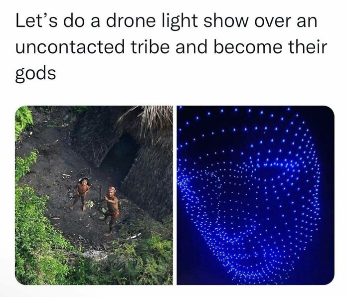 Drone light show forming a face above an uncontacted tribe, blending technology with occult imagery humorously.