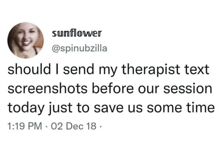 Tweet humor about sending therapist text screenshots before sessions, highlighting funny and relatable memes about therapy discussions.