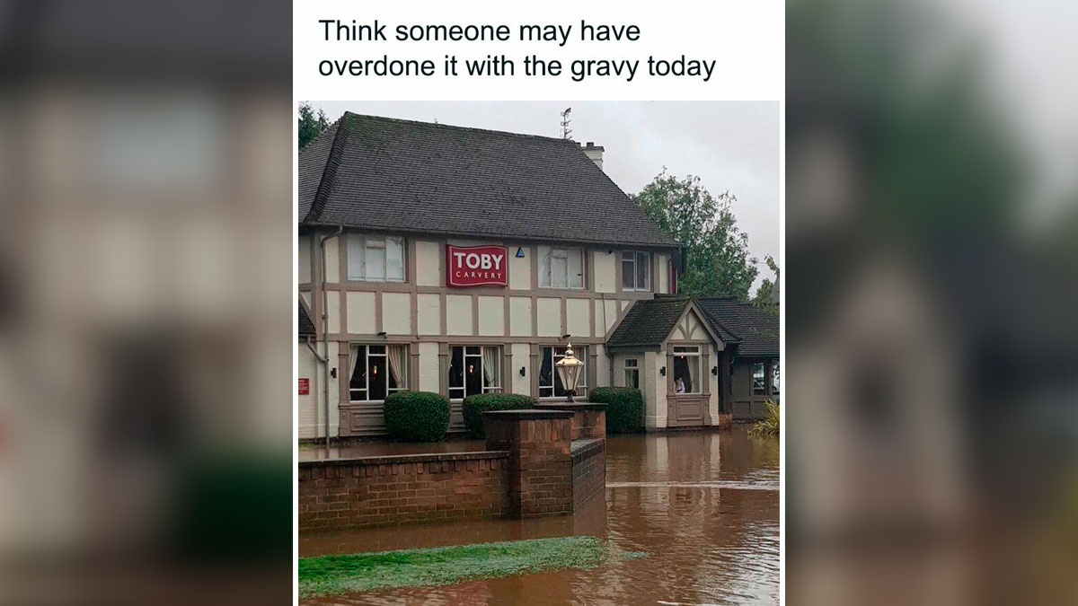 Flooded Toby Carvery in the UK with caption joking about overdoing it with the gravy British memes and posts.