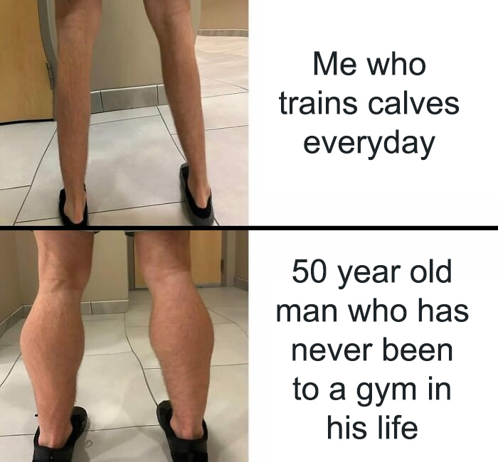 Funny meme comparing calf muscles of a person who trains daily versus a 50-year-old man who never went to gym.