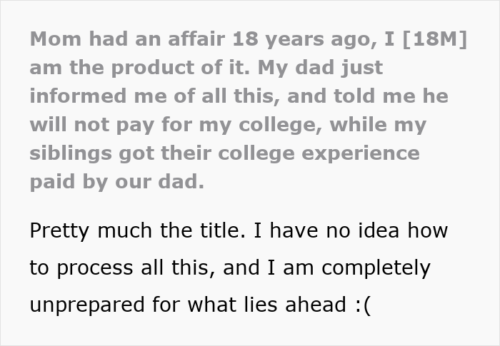 Young man learns about mom’s affair and dad refusing to pay for his college while siblings receive support. Young man learns about mom’s affair and dad refusing to pay for his college while siblings receive support.