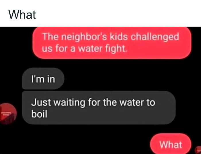 Text message meme about water fight with a funny twist, part of randomly funny memes that lighten life.