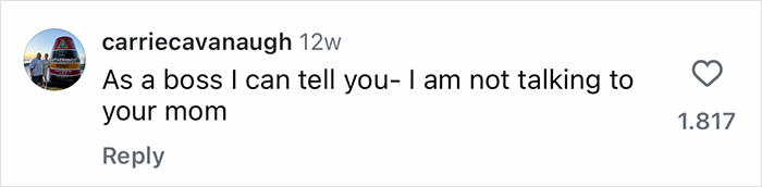 Screenshot of a social media comment from a boss stating they are not talking to employees’ moms about work issues.