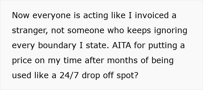 Text showing a dispute where a mom uses her sister as a free babysitter 24/7 and receives a $312 babysitting bill. Text showing a dispute where a mom uses her sister as a free babysitter 24/7 and receives a $312 babysitting bill.