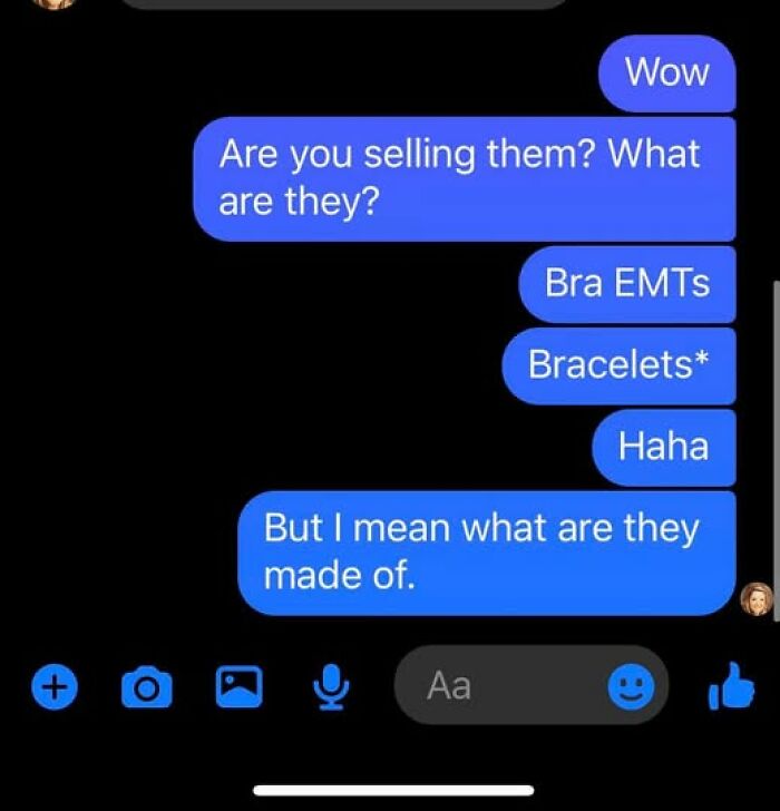 Text message exchange showing autocorrect error where "Bracelets" was first typed as "Bra EMTs," illustrating funny autocorrect fails.