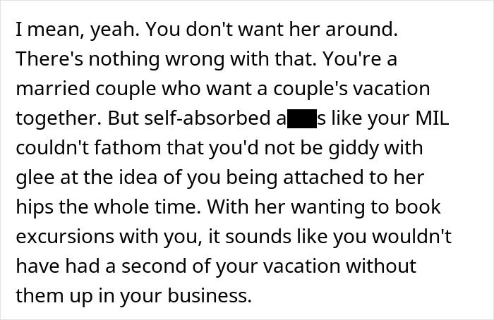 Text excerpt discussing a couple's vacation plans disrupted by an overbearing MIL wanting to join and book excursions. Text excerpt discussing a couple's vacation plans disrupted by an overbearing MIL wanting to join and book excursions.