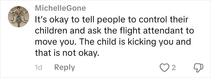 Comment urging travelers to control children and ask flight attendants to intervene when kids are disruptive on flights. Comment urging travelers to control children and ask flight attendants to intervene when kids are disruptive on flights.