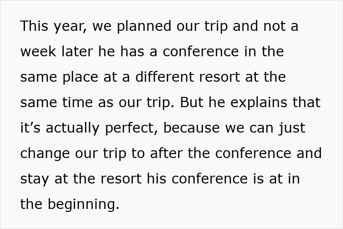 Text about a man prioritizing work over family, scheduling conflicts with trips and conferences revealing work focus.