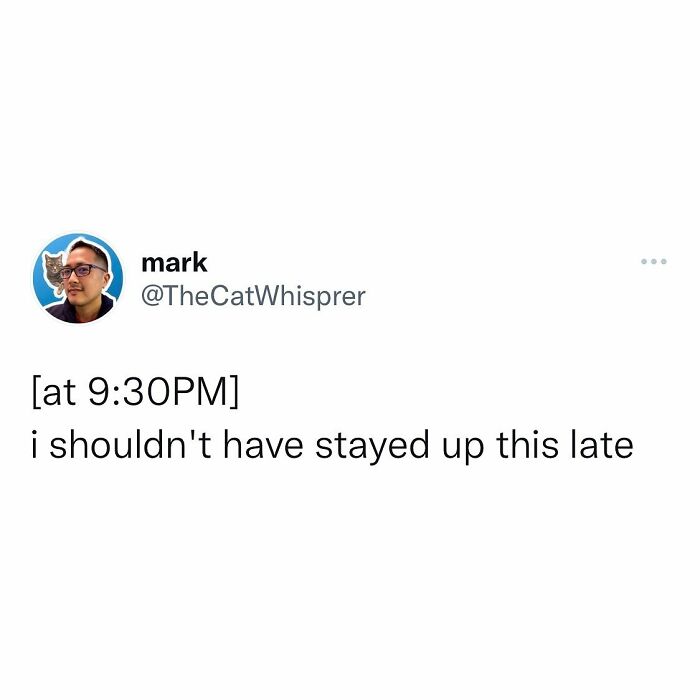 Tweet by user mark humorously admitting regret about staying up late, reflecting relatable parenting and marriage moments.