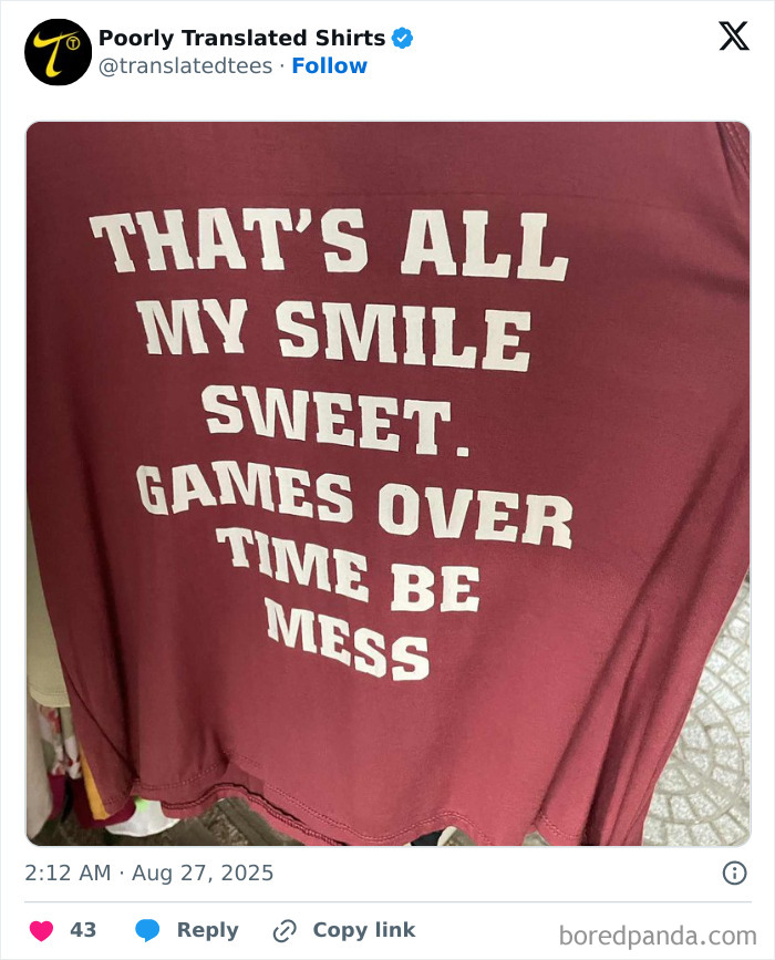 Funny English t-shirt with a poorly translated message reading "That's all my smile sweet games over time be mess"