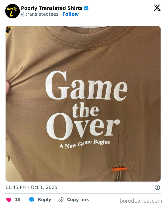 Brown funny English T-shirt with poorly translated text "Game the Over A New Game Begins" showing translation errors.