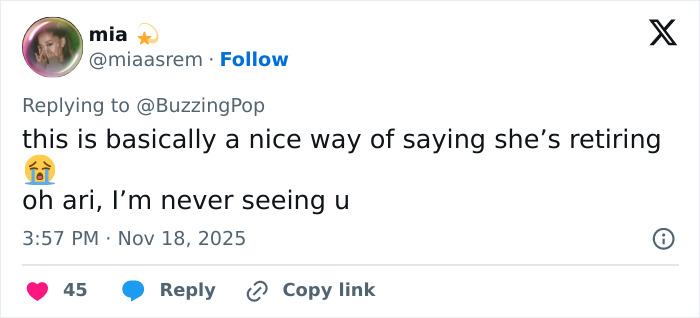 Screenshot of a social media post reacting to Ariana Grande's cryptic last hurrah announcement, hinting at retirement. Screenshot of a social media post reacting to Ariana Grande's cryptic last hurrah announcement, hinting at retirement.