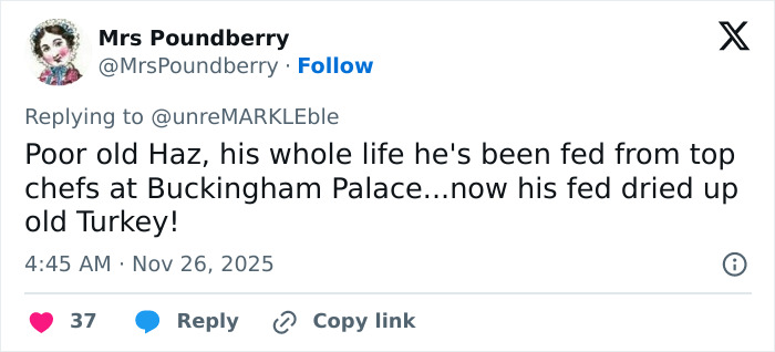 Screenshot of a tweet mocking Meghan Markle for Thanksgiving turkey faux pas referencing dried up old turkey. Screenshot of a tweet mocking Meghan Markle for Thanksgiving turkey faux pas referencing dried up old turkey.