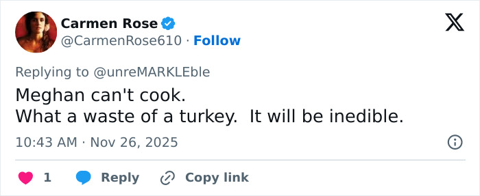 Tweet criticizing Meghan Markle for Thanksgiving turkey preparation, mocking her cooking skills and the turkey quality. Tweet criticizing Meghan Markle for Thanksgiving turkey preparation, mocking her cooking skills and the turkey quality.