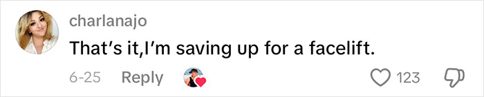 Comment from a woman sharing her decision to save up for a facelift to improve her aging appearance at 70 years old. Comment from a woman sharing her decision to save up for a facelift to improve her aging appearance at 70 years old.