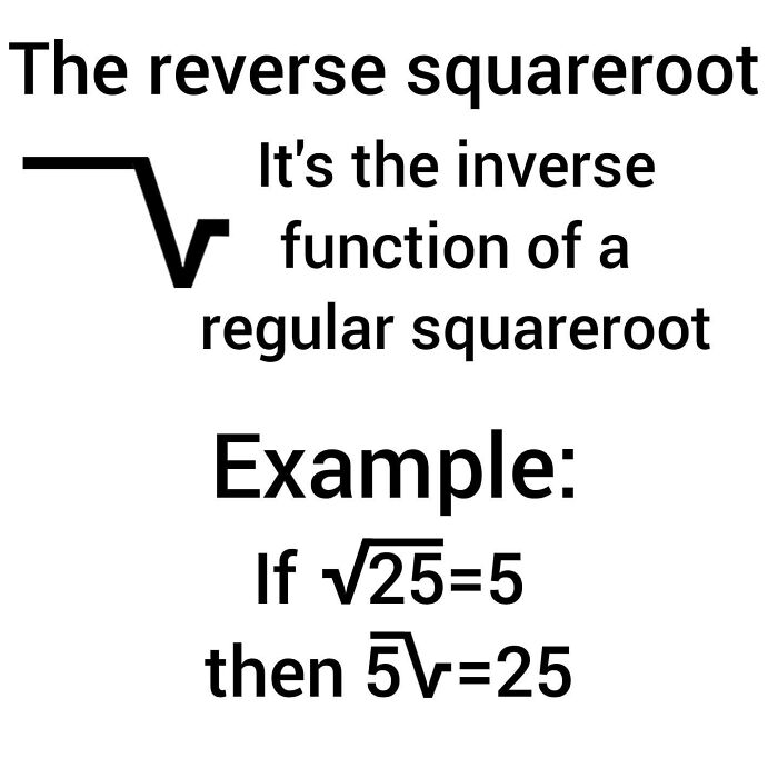 Math meme explaining the reverse squareroot as the inverse function of a regular squareroot in hilarious educational memes style.