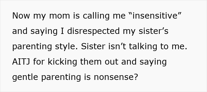Gentle Parent Lets Her Kids Do Whatever They Want, Sis Kicks Them Out Without A Second Thought Gentle Parent Lets Her Kids Do Whatever They Want, Sis Kicks Them Out Without A Second Thought
