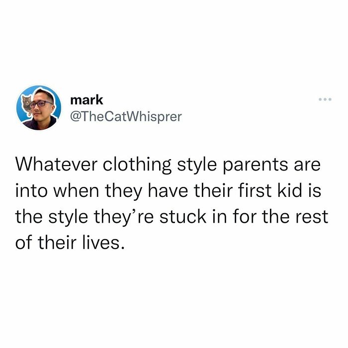 Parenting and marriage tweet about how parents stick to the clothing style they had when they had their first child.