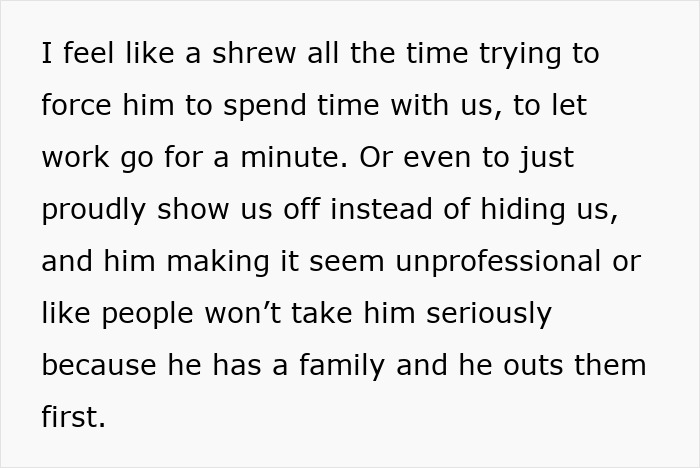 Text expressing frustration over a man prioritizing work and pretending not to have a family, causing strain on relationships.