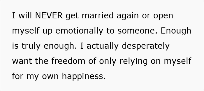 Text expressing refusal to marry again and desire for personal freedom by relying only on oneself for happiness.