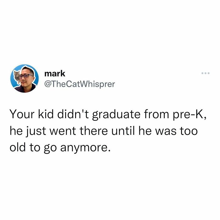 Parenting and marriage tweet humor about kids not graduating pre-K but attending until too old, showing relatable family struggles.